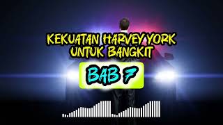 KEKUATAN HARVEY YORK UNTUK BANGKIT BAB 7 [upl. by Viehmann]