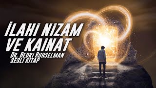 Bedri Ruhselman İlahi Nizam ve Kainat Kitabı  Sesli Kitap [upl. by Airretal]