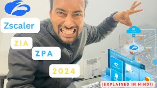 Understand Zscaler in just 15 min  Explained in Hindi  ZPA vs ZIA ​⁠ [upl. by Wina]