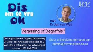 Verassing of Begrafnis  Deur Dr Jan van Wyk [upl. by Archie73]