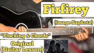 Firfirey  Image Sapkota  Guitar Lesson  Plucking amp Chords  Yabesh Thapa [upl. by Ddarb]