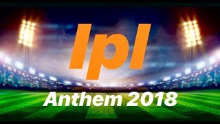 IPL 2019 Song  Official IPL theme song 2019  IPL 2019 Anthem [upl. by Notlil719]