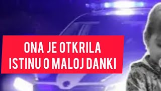 Ona je OTKRILA pravu istinu o maloj Danki Kakav PREOKRET danka [upl. by Ebarta]