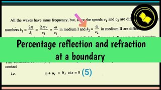 Percentage reflection and refraction at the boundary [upl. by Nerrual741]