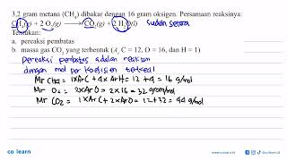 32 gram metana CH4 dibakar dengan 16 gram oksigen Persamaan reaksinya CH4g2O2gCO2g [upl. by Yecal]