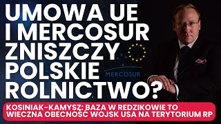 934 Umowa UE i Mercosur zniszczy polskie rolnictwo  Szef MON o quotwiecznejquot bazie USA w Polsce [upl. by Shaer712]