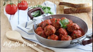 Polpette di carne  Le più morbide e le più buone che avete assaggiato [upl. by Nylrebma]