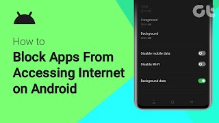 How To Block Apps From Accessing Internet on Android  Restrict Data Usage For Apps  Guiding Tech [upl. by Esille]