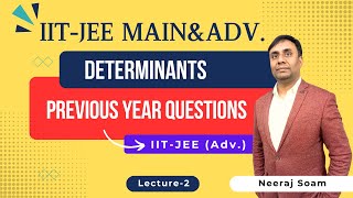 Determinants class12 Determinants PYQs for JEE Advanced Lec01 JEEMAIN  IIT ADVANCED [upl. by Ellemaj]