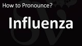 How to Pronounce Influenza CORRECTLY [upl. by Iniretake678]