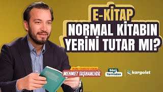 EKitap Normal Kitabın Yerinin Tutabilir mi  Sözü Yormadan  Mehmet Taşhanlıgil  B46 [upl. by Gelasius]