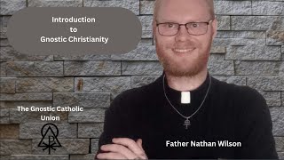 Introduction to Gnostic Christianity [upl. by Sharleen]