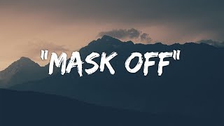 Future  Mask Off Lyrics  Lyric Video [upl. by Akeber]