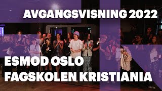 ESMOD Oslo Fagskolen Kristiania  Avgangsvisningen 2022 [upl. by Bertine27]