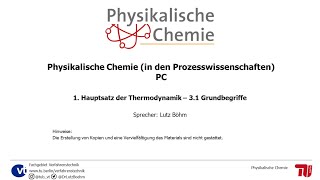 Physikalische Chemie Vorlesung Kapitel 31 Erster Hauptsatz der Thermodynamik  Grundbegriffe [upl. by Terese]