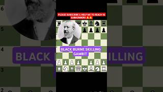 BLACK BURNE SHILLING GAMBIT TRAP MATE IN 7 MOVESshortschess gothamchess checkmate [upl. by Oulman854]