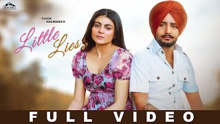 Little Lies Official Video Tiger Halwara  Mahi Sharma  Baxbee  New Punjabi Song 2024 [upl. by Annavaj381]