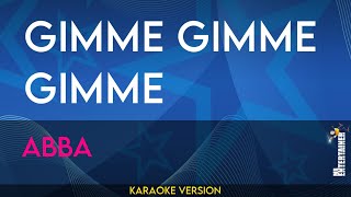 Gimme Gimme Gimme  Abba KARAOKE [upl. by Corine]