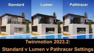 Twinmotion 20232 Lumen v Pathtracer v Standard Settings Tutorial [upl. by Robinia311]