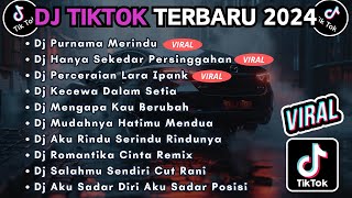 DJ TIKTOK TERBARU 2024 FULL BASS  DJ PURNAMA MERINDU  DJ TERNYATA KU HANYA SEKEDAR PERSINGGAHAN [upl. by Kenneth]