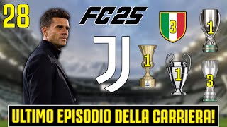 FC25  LA FINE DELLA CARRIERA ALLENATORE CON LA JUVENTUS ULTIMO EPISODIO XL 28 [upl. by Vanden]