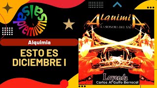 🔥ESTO ES DICIEMBRE I por ALQUIMIA  Salsa Premium [upl. by Annotahs580]