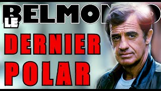 BELMONDO  LE DERNIER POLAR [upl. by Aytnahs]