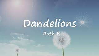 Ruth B  Dandelions Clean Lyrics [upl. by Anoj]