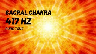 SACRAL CHAKRA  417 Hz  Pure Tone  Svadhisthana  8 Hours  Meditation  Frequency [upl. by Adnilre]