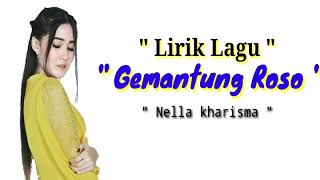 Lirk lagu Gemantung Rosoquot Nella kharismaquot [upl. by Colvin]