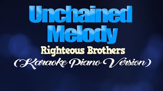 UNCHAINED MELODY  Righteous Brothers KARAOKE PIANO VERSION [upl. by Nitsyrk364]