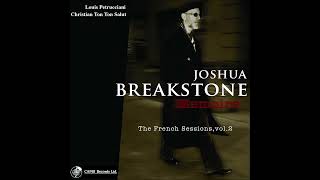 Joshua Breakstone  Memoire  The French Sessions Vol 2 2005 [upl. by Eylrahc]