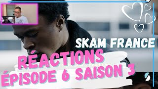 SKAM FRANCE ÉPISODE 6 SAISON 3 RÉACTIONS 😥😥 SÉRIE GAY [upl. by Dyche]