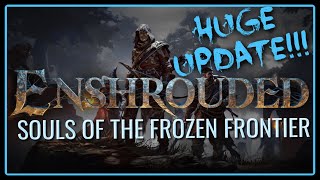 ENSHROUDED SOULS OF THE FROZEN FRONTIER  Update 740 New run [upl. by Binetta]