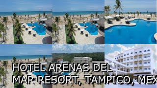 Hotel Arenas del Mar Resort Tampico Mexico [upl. by Anivlis]