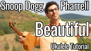 Snoop Dogg amp Pharrell  Beautiful Ukulele Tutorial [upl. by Alrats]