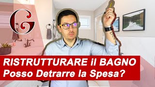 RISTRUTTURARE il BAGNO Posso Detrarre la Spesa [upl. by Mordecai]