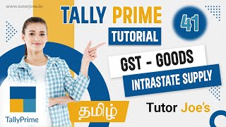 GST for Intrastate Goods Supply in Tally Prime Tamil  Tutor Joes [upl. by Bokaj]