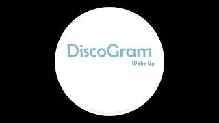 DiscoGram  Wake Up [upl. by Dolloff]