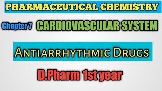 AntiArrhythmic Drugs  pharmaceutical chemistry Ch7D pharm 1st yearcardiovascular system b pharm [upl. by Yenhpad]