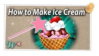 How to Make Ice Cream  The Wonderly Way [upl. by Flory]