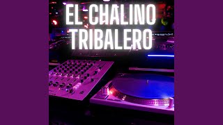 El chalino loco tribalero [upl. by Philana]