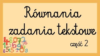 Równania  zadania tekstowe cz 2 [upl. by Mencher]