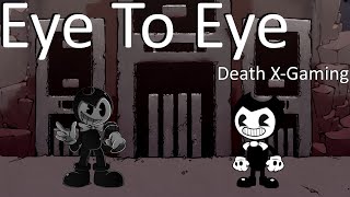 Friday Night Funkin  Eye To Eye But Its Bendy Vs Bendy FNF MODS [upl. by Bornie]