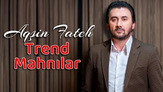 Aqşin Fateh  Trend Mahnılar [upl. by Mercorr]