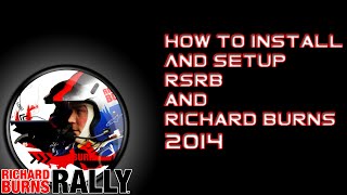 ENGLISH How to install Richard Burns Rally 2014 and RSRBR [upl. by Burne405]