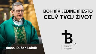 Boh má jediné miesto celý tvoj život │ o Dušan Lukáč [upl. by Ymmaj]