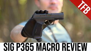 Should You Get a Sig P365 X Macro Heres Our Review [upl. by Rehttam511]