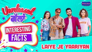 Interesting Facts about Laiye Je Yaariyan Movie  Unreleased Gallan Amrinder Gill Harish Verma [upl. by Alyn]