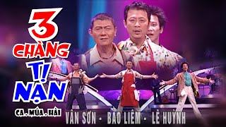 VAN SON 😊 Philippine  Ca Múa Nhạc Kịch 3 CHÀNG TỊ NẠN  Vân Sơn  Bảo Liêm  Lê Huỳnh [upl. by Danuloff38]